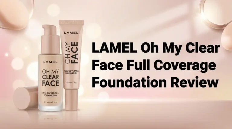 LAMEL Oh My Clear Face Full Coverage Foundation Review